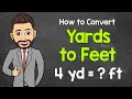 How to Convert Yards to Feet Math with Mr J