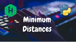 58 - Minimum Distances Implementation Hackerrank Solution Python