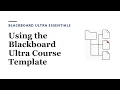 Getting Started with the Blackboard Ultra Course Template