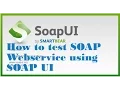 How To Test SOAP Web Service Using SOAP UI