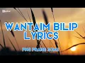 Download Lagu WANTAIM BILIP LYRICS