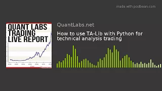 How to use TA-Lib with Python for technical analysis trading
