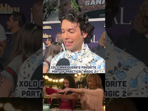 Xolo Maridueña Favorite Part Of Practical Magic 2