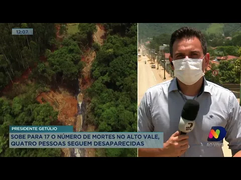 Presidente Getúlio: sobe para 17 o número de mortes no Alto Vale