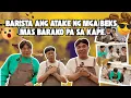 Download Lagu BARISTA ANG ATAKE NG MGA BEKS (MAS BARAKO PA SA KAPE)