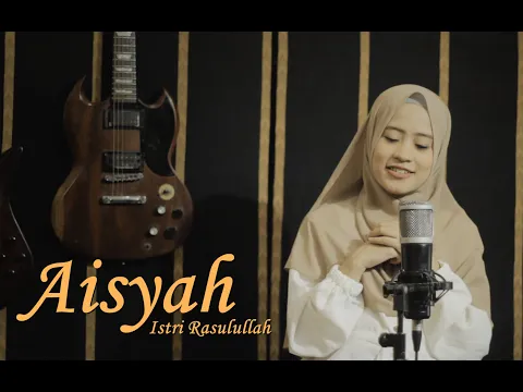 Download MP3 Ai Khodijah - Aisyah Istri Rasulullah (COVER)