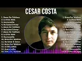 Cesar Costa 2024 MIX Grandes Exitos - Besos Por Telefono, La Chica Mala, Acurrucadita, No Existe...
