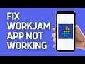 How To Fix WorkJam App Not Working