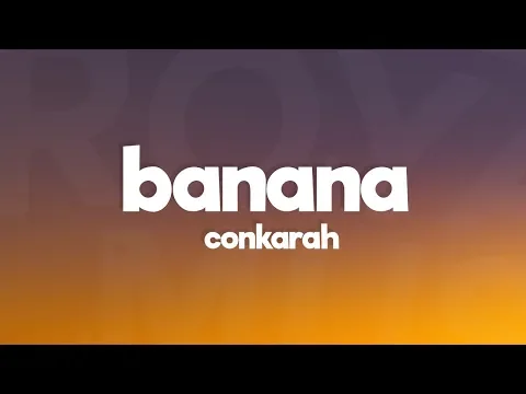 Download MP3 Conkarah - Banana (Lyrics) \