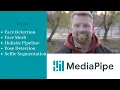 MediaPipe Demo with code No GPU Face detection Face Mesh Pose Selfie Segmentation