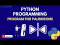 25 Python Program for Palindrome Python for Beginners