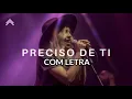 Preciso De Ti | Com letras  | Julliany Souza | Casa Worship | Momentos