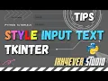 Adding style to the input text using ttk Entry widget Python Tkinter