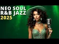 Download Lagu Best soul / r\u0026b mix 2025 🎧 The Perfect Soulful R\u0026B Chill Playlist｜Neo-Soul Jazz to Relaxed mood