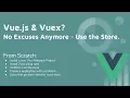 Vue 2 Vuex Tutorial Version 2