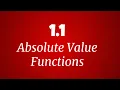 1 1 Absolute Value Functions