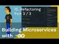 Building Microservices with Go 15 Refactoring Part