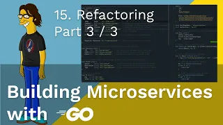 Building Microservices with Go 15 Refactoring Part