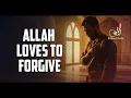 Allah Love To Forgive You