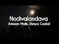 Nodivalandava (LYRICS) | Armaan Malik, Shreya Goshal | The Villain | Kichcha Sudeepa | Amy Jackson