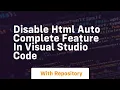 Disable html auto complete feature in visual studio code