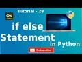 if else Statement in Python Tutorial - 28 Python Tutorial