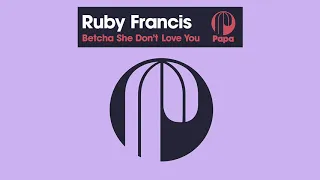 ruby francis betcha she don t love you sebb junior remix 