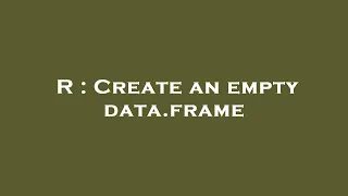R Create an empty data frame
