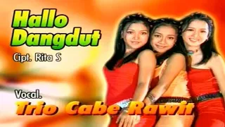 Download Trio Cabe Rawit - Hallo Dangdut (Original VCD Karaoke) MP3