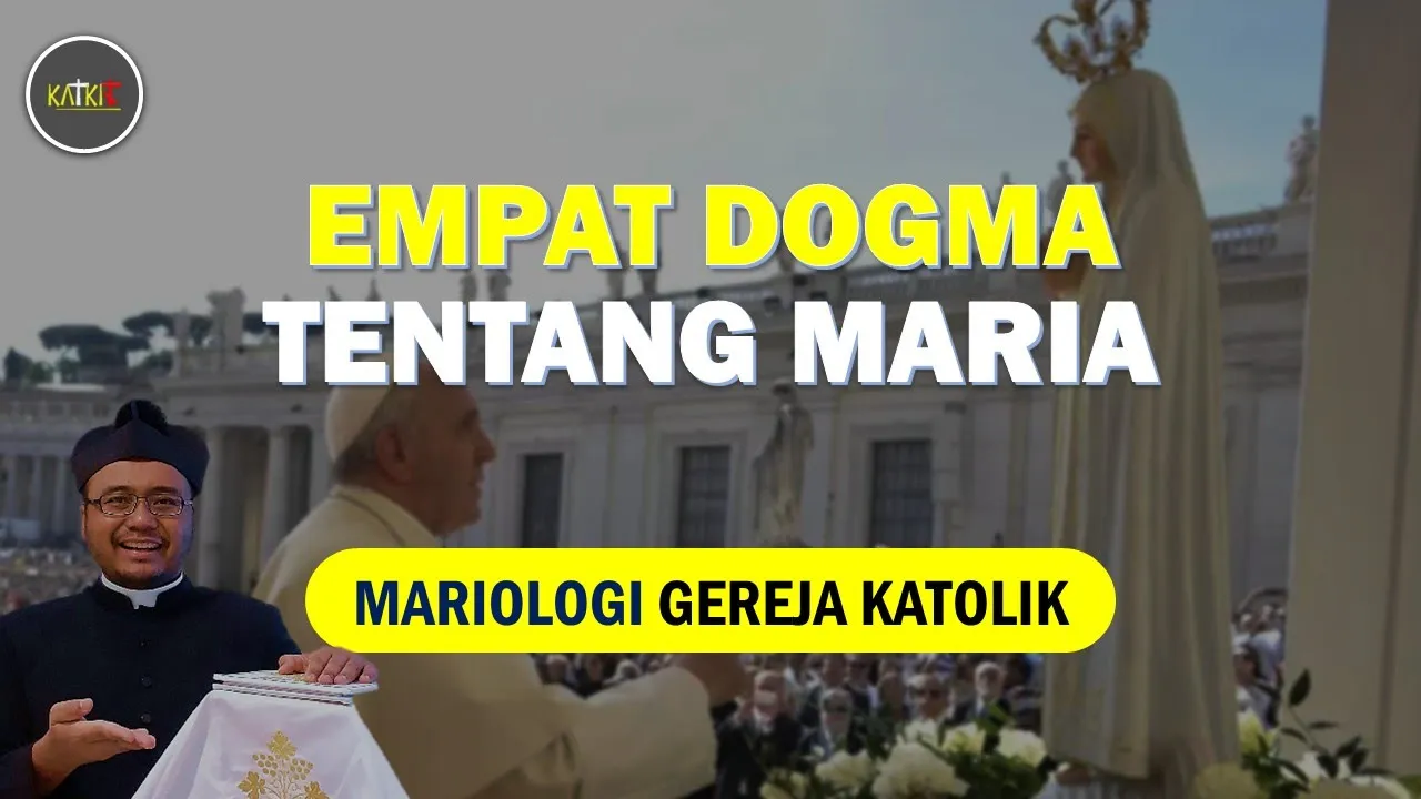 Empat Dogma Tentang Maria: Mariologi Gereja Katolik