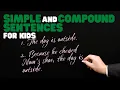 Simple and Compound Sentences for Kids Learn the difference between simple and compound sentences