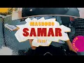 Download Lagu MASDDDHO - SAMAR // Boncek AR cover