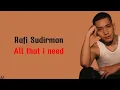 Download Lagu Rafi Sudirman - All that i need (Lirik dan terjemahan indo) @rafisudirman