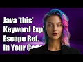 Java this Keyword Explained How to Escape References in Your Code