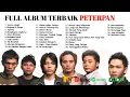 Download Lagu Full Album Peterpan Terbaik Sepanjang Masa | Lagu Kenangan 2000an
