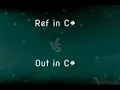 C Out parameters Vs REF parameters