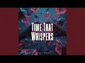 Download Lagu Time That Whispers