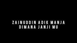 Download Zainuddin Adik Manja:Dimana Janji Mu MP3