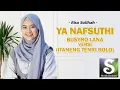 Download Lagu Risa Solihah - Busyrolana Versi Itaneng Tenri Bolo (Ya Nafsuthi Lirik)