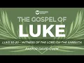 Luke 6 1-20 - Witness of the Lord of the Sabbath