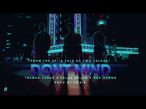 Download MP3 DONT MIND - Young Stunners | Talhah Yunus | Talha Anjum | Rap Demon (Official Audio)