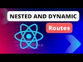 React Router DOM Nested Dynamic Routes Explained