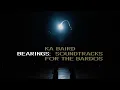 Download Lagu Ka Baird  - Bearings: Soundtracks for the Bardos (A Portrait)