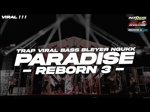 Download MP3 YG KALIAN TUNGGU²‼️DJ PARADISE REBORN 3 BASS BLEYER BLEYER YG LAGI VIRAL DI TIK TOK DIKAALREVOLUTION