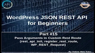 Wordpress JSON REST API Tutorial for beginners Pass Arguments in Custom Rest Route WP