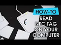 NFC Tools How to read NFC cards on your computer