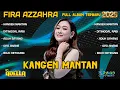 Lagu KANGEN MANTAN - FIRA AZZAHRA ADELLA FULL ALBUM TERBARU 2025 | OM ADELLA FULL ALBUM TERBARU OPO ANANE