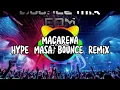 Macarena Edm hype masa bounce remix|Dj Ramskie