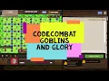 CodeCombat Goblins and Glory - CodeCombat Hour Of Code