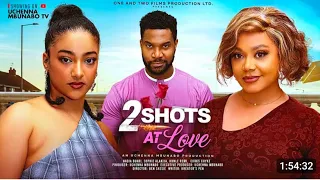 latest nollywood movie 2 shots at love stars nadia buhari sophia alakija kunle remi chuks chyke